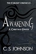 Awakening: A Christmas Episode of the Starlight Chronicles