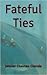Fateful Ties
