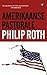 Amerikaanse pastorale by Philip Roth