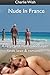 Nude In France: A reluctant...