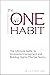 The ONE Habit: The Ultimate...