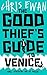 The Good Thief's Guide to Venice (Good Thief's Guides Book 4)