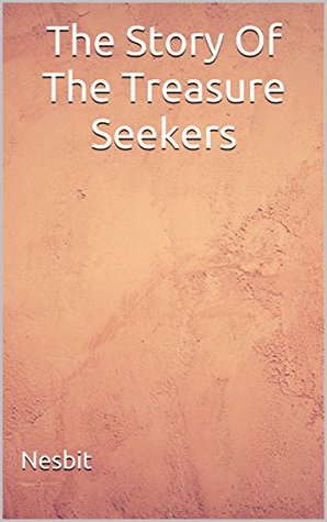 The Story Of The Treasure Seekers: