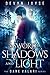 A Sword of Shadows and Ligh...