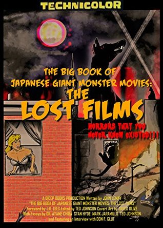 The Big Book of Japanese Giant Monster Movies: The Lost Films (Kindle Edition)