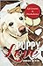 Puppy Love: Life Lessons In Disobedience (Housewife Behaving Badly, #1)