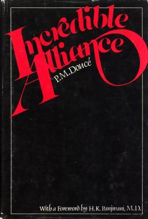 Incredible Alliance: Transmissions from T. S. Eliot Through the Mediumship of P. M. Doucé (Hardcover)