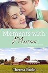 Moments with Mason by Theresa Paolo