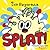 Splat!