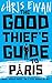 The Good Thief's Guide to Paris by Chris Ewan