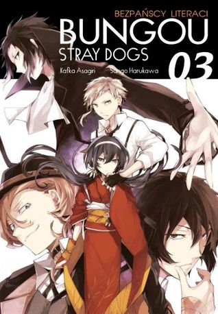 Bungou Stray Dogs - Bezpańscy Literaci. Tom 3 (Bungou Stray Dogs, #3)