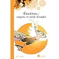 Emotions : enquête et mode d'emploi