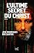 L'Ultime secret du Christ