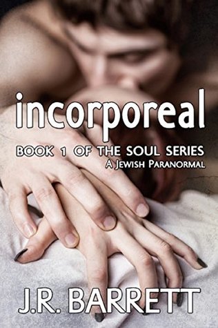 Incorporeal (The Soul Series Book 1)