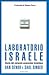 Laboratorio Israele. Storia del miracolo economico israeliano by Dan Senor