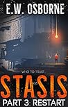STASIS: Part 3: Restart