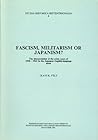 Fascism, Militarism, Or Japanism?: The interpretation of the crisis years of 1930 - 1941 in the Japanese English-language press