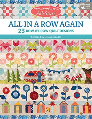 Moda All-Stars - All in a Row Again: 23 Row-by-Row Quilt Designs (Paperback)