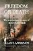 Freedom or Death by Alan  Lawrence