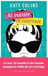 Ni mariée ni enterrée T1 by Katy Colins