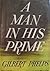 A Man in His Prime by Gilbert Phelps