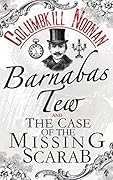 Barnabas Tew and The Case Of The Missing Scarab