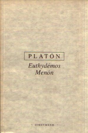 Euthydémos, Menón (Platónovy spisy, #2)