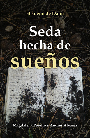 Seda hecha de sueños (El sueño de Danu, #2)