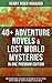 40+ Adventure Novels & Lost World Mysteries in One Premium Edition