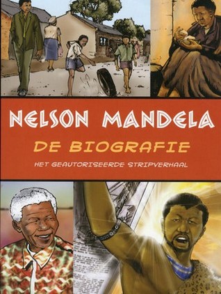 Nelson Mandela: de biografie: het geautoriseerde stripverhaal