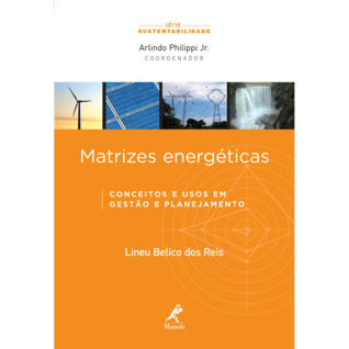 Matrizes Energeticas - Conceitos e Usos Em Gestão de Planejamento - Série Sustentabilidade