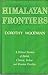 Himalayan Frontiers: A Political Review of British, Chinese, Indian and Russian Rivalries