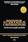 Jack Canfield le pouvoir de l'autodiscipline: L'art de tout accomplir sans limite (French Edition) Jack Canfield le pouvoir de l'autodiscipline: L'art de tout accomplir sans limite (French Edition)