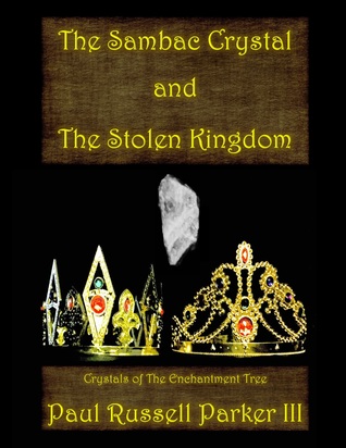 The Sambac Crystal and The Stolen Kingdom
