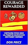 Courage Rewarded (Vietnam POW-MIA Ultimate Survivor Odyssey Series Book 6)