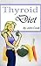 Thyroid Diet: Lose Weight F...