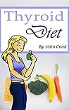 Thyroid Diet: Lose Weight Fast and Control Your Metabolism Despite Hypothyroidism