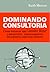 Dominando Consultoria: Como...