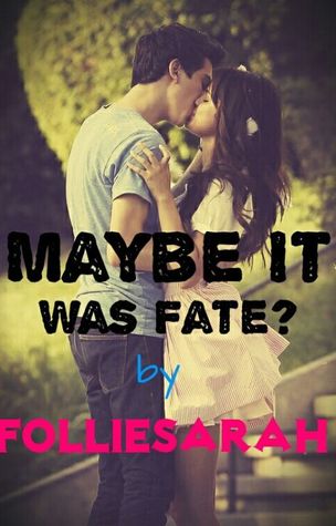 Maybe It Was Fate (Breaking Free #1)