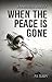 When the Peace Is Gone (A Powerless World #2)