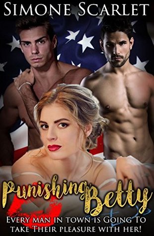 Punishing Betty: Every Man in Town Is Going to Take His Pleasure With Her! (Kindle Edition)