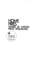 Home fires: Stories by writers from Byelorussia (Hardcover)
