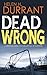 Dead Wrong (Calladine & Bayliss, #1)