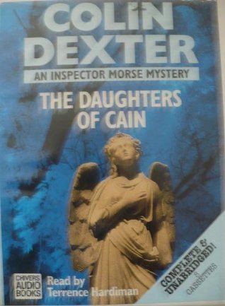 The Daughters of Cain: An Inspector Morse Mystery