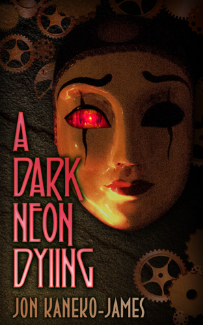A Dark Neon Dying