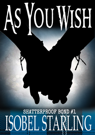 As You Wish Shatterproof Bond 1 By Isobel Starling