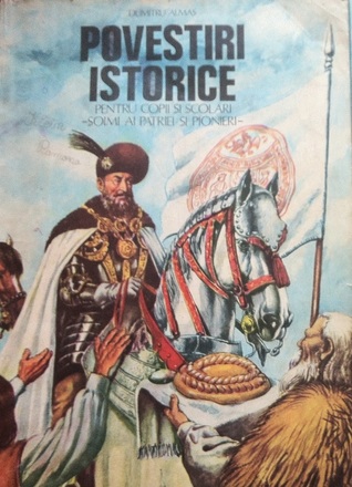 Povestiri istorice pentru copii și școlari, șoimi ai patriei și pioneri, Partea a II-a (Povestiri istorice, #2)