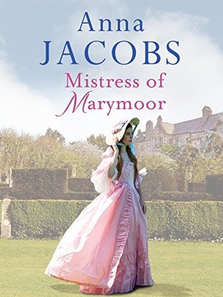 Mistress of Marymoor: A compelling Georgian romantic saga (Kindle Edition)