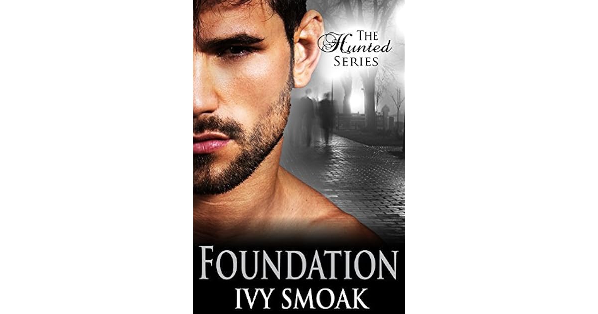 Foundation (The Hunted 5) by Ivy Smoak