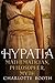 Hypatia: Mathematician, Philosopher, Myth